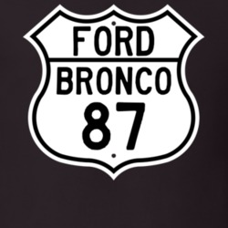 1987 Bronco Custom Highway Route Sign T Shirt