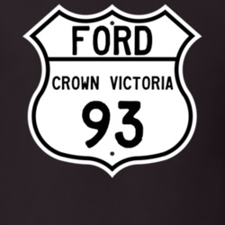 1993 Crown Victoria Custom Highway Route Sign T Shirt