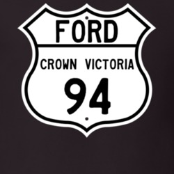 1994 Crown Victoria Custom Highway Route Sign T Shirt
