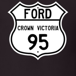 1995 Crown Victoria Custom Highway Route Sign T Shirt