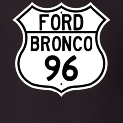 1996 Bronco Custom Highway Route Sign T Shirt