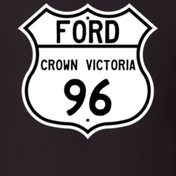 1996 Crown Victoria Custom Highway Route Sign T Shirt