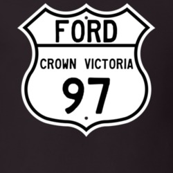 1997 Crown Victoria Custom Highway Route Sign T Shirt