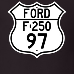 1997 F-250 Custom Highway Route Sign T Shirt