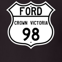 1998 Crown Victoria Custom Highway Route Sign T Shirt