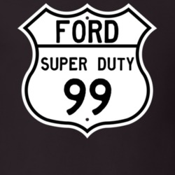 1999 Super Duty Custom Highway Route Sign T Shirt