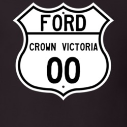 2000 Crown Victoria Custom Highway Route Sign T Shirt