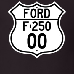 2000 F-250 Custom Highway Route Sign T Shirt