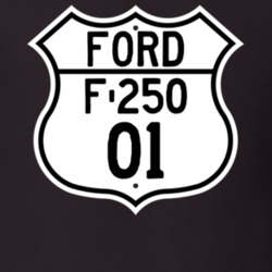 2001 F-250 Custom Highway Route Sign T Shirt