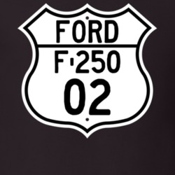2002 F-250 Custom Highway Route Sign T Shirt