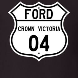 2004 Crown Victoria Custom Highway Route Sign T Shirt