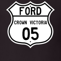 2005 Crown Victoria Custom Highway Route Sign T Shirt