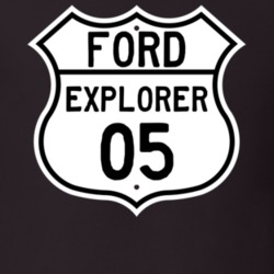 2005 Explorer Custom Highway Route Sign T Shirt