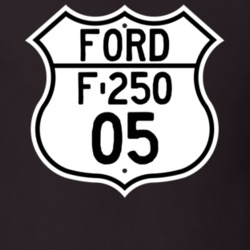 2005 F-250 Custom Highway Route Sign T Shirt