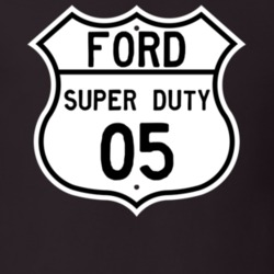 2005 Super Duty Custom Highway Route Sign T Shirt
