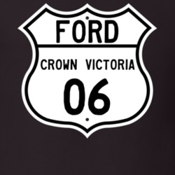 2006 Crown Victoria Custom Highway Route Sign T Shirt