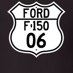 2006 F-150 Custom Highway Route Sign T Shirt
