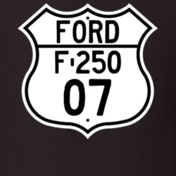 2007 F-250 Custom Highway Route Sign T Shirt