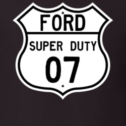 2007 Super Duty Custom Highway Route Sign T Shirt