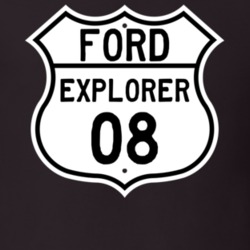 2008 Explorer Custom Highway Route Sign T Shirt
