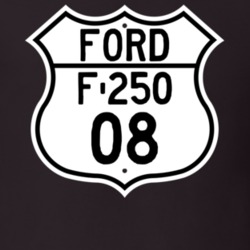 2008 F-250 Custom Highway Route Sign T Shirt