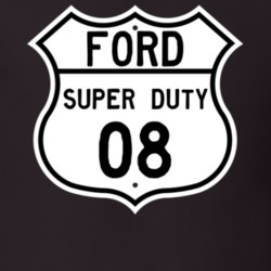 2008 Super Duty Custom Highway Route Sign T Shirt