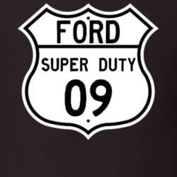 2009 Super Duty Custom Highway Route Sign T Shirt