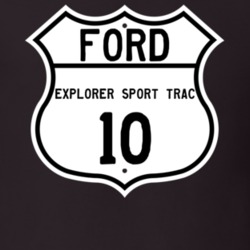 2010 Explorer Sport Trac Custom Highway Route Sign T Shirt
