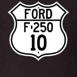 2010 F-250 Custom Highway Route Sign T Shirt