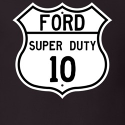 2010 Super Duty Custom Highway Route Sign T Shirt