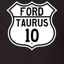 2010 Taurus Custom Highway Route Sign T Shirt