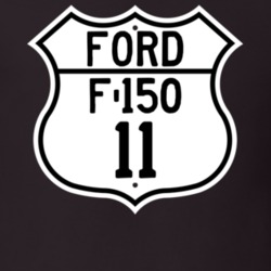 2011 F-150 Custom Highway Route Sign T Shirt