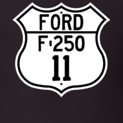 2011 F-250 Custom Highway Route Sign T Shirt