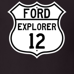 2012 Explorer Custom Highway Route Sign T Shirt