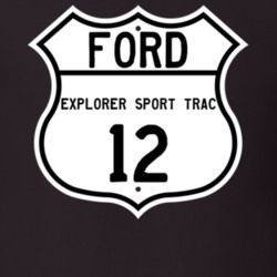 2012 Explorer Sport Trac Custom Highway Route Sign T Shirt