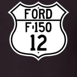 2012 F-150 Custom Highway Route Sign T Shirt
