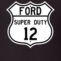 2012 Super Duty Custom Highway Route Sign T Shirt