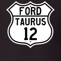 2012 Taurus Custom Highway Route Sign T Shirt