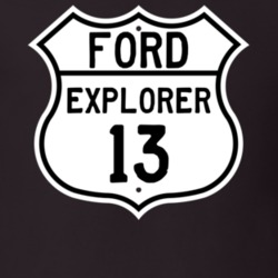 2013 Explorer Custom Highway Route Sign T Shirt
