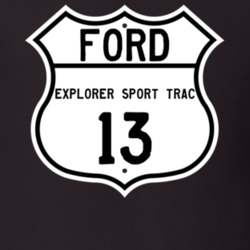 2013 Explorer Sport Trac Custom Highway Route Sign T Shirt