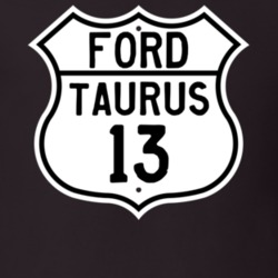 2013 Taurus Custom Highway Route Sign T Shirt