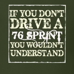 If You Dont Drive A 1976 GMC Sprint You WouldnT Understand Muscle Car 