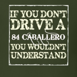 If You Dont Drive A 1984 GMC Caballero You WouldnT Understand Muscle C