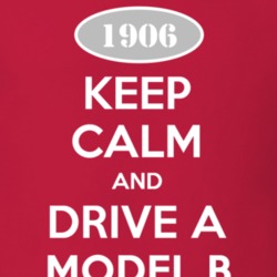 Keep Calm And Drive A 1906 Oldsmobile Model B  T Shirt