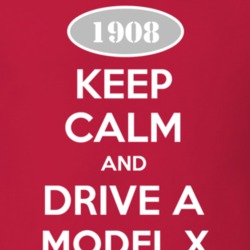 Keep Calm And Drive A 1908 Oldsmobile Model X  T Shirt