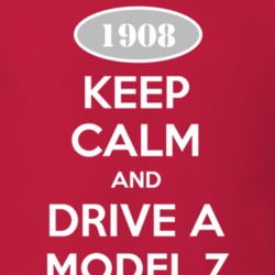 Keep Calm And Drive A 1908 Oldsmobile Model Z  T Shirt