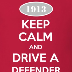 Keep Calm And Drive A 1913 Oldsmobile Defender  T Shirt