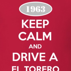 Keep Calm And Drive A 1963 Oldsmobile El Torero  T Shirt