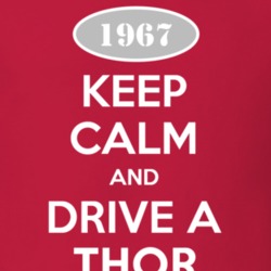 Keep Calm And Drive A 1967 Oldsmobile Thor  T Shirt