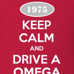 Keep Calm And Drive A 1975 Oldsmobile Omega  T Shirt